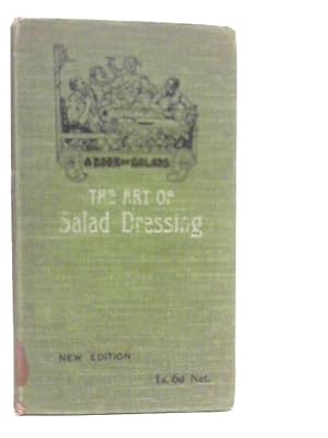 Image du vendeur pour A Book of Salads. The Art of Salad Dressing mis en vente par World of Rare Books