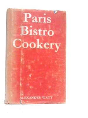 Bild des Verkufers fr Paris Bistro Cookery & Art of Simple French Cookery zum Verkauf von World of Rare Books