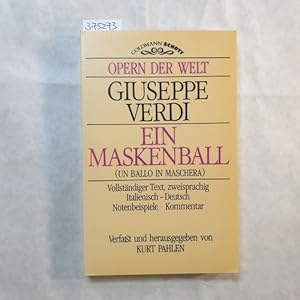 Bild des Verkufers fr Ein Maskenball : in d. Orig.-Sprache (ital. mit dt. bers.) ; [vollst. Text, Notenbeispiele, Kommentar] = (Un ballo in maschera) zum Verkauf von Gebrauchtbcherlogistik  H.J. Lauterbach