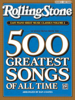 Immagine del venditore per Rolling Stone Easy Piano Sheet Music Classics, Volume 2: 34 Selections from the 500 Greatest Songs of All Time (Paperback or Softback) venduto da BargainBookStores