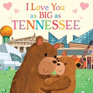 Seller image for I Love You as Big as Tennessee (Board Book) for sale by BargainBookStores