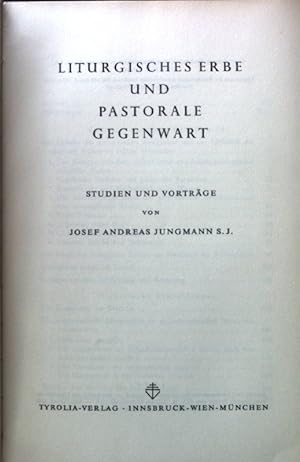 Bild des Verkufers fr Liturgisches Erbe und pastorale Gegenwart: Studien und Vortrge. zum Verkauf von books4less (Versandantiquariat Petra Gros GmbH & Co. KG)