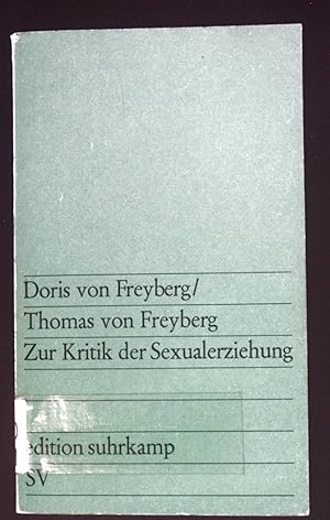 Bild des Verkufers fr Zur Kritik der Sexualerziehung. edition suhrkamp ; 467 zum Verkauf von books4less (Versandantiquariat Petra Gros GmbH & Co. KG)