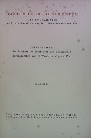 Seller image for Bcher der Innerlichkeit: Aszetische Bibliothek fr Ordensfrauen: BAND 4: Tantum ergo sacramentum: Die Eucharistie und ihre Ausstrahlung im Leben der Ordensfrau: Ansprachen des Bischofs Dr. Josef Gro von Leitmeritz. for sale by books4less (Versandantiquariat Petra Gros GmbH & Co. KG)