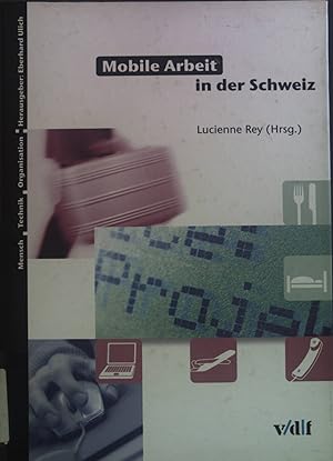 Bild des Verkufers fr Mobile Arbeit in der Schweiz. Mensch, Technik, Organisation ; Bd. 28 zum Verkauf von books4less (Versandantiquariat Petra Gros GmbH & Co. KG)