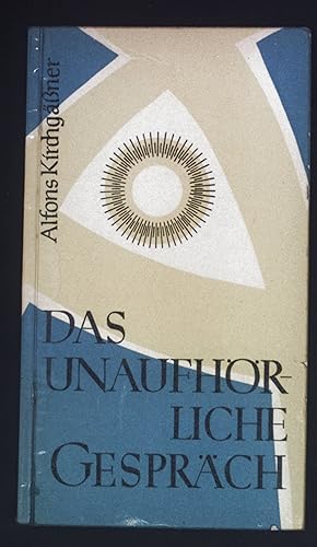 Seller image for Das unaufhrliche Gesprch : Aus e. geistl. Tagebuch. for sale by books4less (Versandantiquariat Petra Gros GmbH & Co. KG)