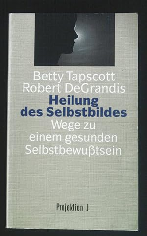 Bild des Verkufers fr Heilung des Selbstbildes : Wege zu einem gesunden Selbstbewusstsein. zum Verkauf von books4less (Versandantiquariat Petra Gros GmbH & Co. KG)