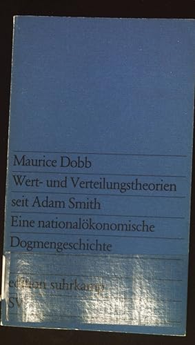 Bild des Verkufers fr Wert- und Verteilungstheorien seit Adam Smith : e. nationalkonom. Dogmengeschichte. Edition Suhrkamp ; 765 zum Verkauf von books4less (Versandantiquariat Petra Gros GmbH & Co. KG)