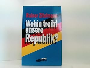 Bild des Verkufers fr Wohin treibt unsere Republik? Rainer Zitelmann zum Verkauf von Book Broker