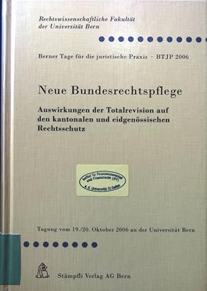 Bild des Verkufers fr Neue Bundesrechtspflege : Auswirkungen der Totalrevision auf den kantonalen und eidgenssischen Rechtsschutz. zum Verkauf von books4less (Versandantiquariat Petra Gros GmbH & Co. KG)