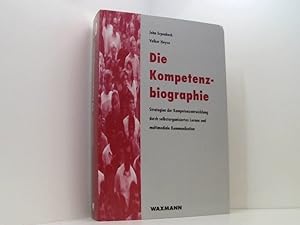 Seller image for Die Kompetenzbiographie: Strategien der Kompetenzentwicklung durch selbstorganisiertes Lernen und multimediale Kommunikation (Edition QUEM / Studien . Weiterbildung im Transformationsprozess) Strategien der Kompetenzentwicklung durch selbstorganisiertes Lernen und multimediale Kommunikation for sale by Book Broker