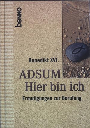 Bild des Verkufers fr Adsum, hier bin ich : Ermutigungen zur Berufung. zum Verkauf von books4less (Versandantiquariat Petra Gros GmbH & Co. KG)