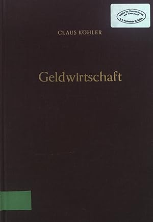 Immagine del venditore per Geldwirtschaft; dritter Band, Wirtschaftspolitische Ziele und wirtschaftspolitische Strategie. venduto da books4less (Versandantiquariat Petra Gros GmbH & Co. KG)