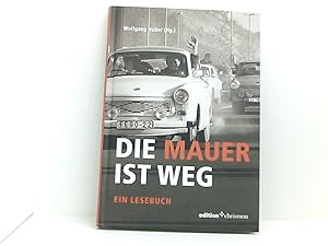 Imagen del vendedor de Die Mauer ist weg: Ein Lesebuch (edition chrismon) ein Lesebuch a la venta por Book Broker