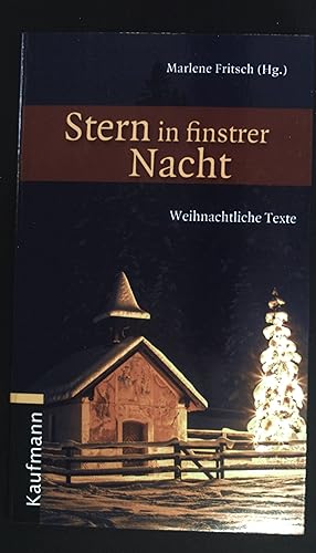 Bild des Verkufers fr Stern in finstrer Nacht : weihnachtliche Texte. zum Verkauf von books4less (Versandantiquariat Petra Gros GmbH & Co. KG)