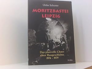 Seller image for Moritzbastei Leipzig: Das planvolle Chaos einer Baugeschichte 1974-1979 das planvolle Chaos einer Baugeschichte 1974 - 1979 for sale by Book Broker