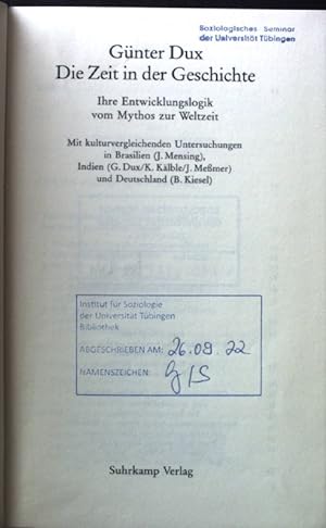 Seller image for Die Zeit in der Geschichte : ihre Entwicklungslogik vom Mythos zur Weltzeit. for sale by books4less (Versandantiquariat Petra Gros GmbH & Co. KG)