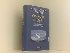 Image du vendeur pour Gesprche mit Gott, Bd.2, Gesellschaft und Bewutseinswandel (Arkana) Bd. 2. Gesellschaft und Bewutseinswandel ; [Hauptbd.]. mis en vente par Book Broker