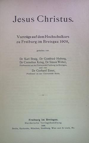 Seller image for Jesus Christus: Vortrge auf dem Hochschulkurs zu Freiburg im Breisgau 1908 for sale by books4less (Versandantiquariat Petra Gros GmbH & Co. KG)