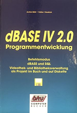 Image du vendeur pour dBASE IV 2.0 : Programmentwicklung. BHV-Computer-Bcher mis en vente par books4less (Versandantiquariat Petra Gros GmbH & Co. KG)