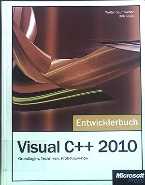 Imagen del vendedor de Visual C++ 2010 - das Entwicklerbuch : [Grundlagen, Techniken, Profi-Know-how]. a la venta por books4less (Versandantiquariat Petra Gros GmbH & Co. KG)