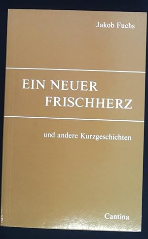 Seller image for Ein neuer Frischherz und andere Kurzgeschichten. Innerschweizer Prosatexte ; 4 for sale by books4less (Versandantiquariat Petra Gros GmbH & Co. KG)