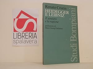 Bild des Verkufers fr Heidegger e Leibniz Il sentiero e la ragione zum Verkauf von Libreria Spalavera