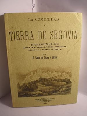 Image du vendeur pour La Comunidad y Tierra de Segovia. Estudio histrico legal acerca de su origen , extensin, propiedades, derechos y estado presente. Facsmil de la edicin de 1893 mis en vente par Librera Antonio Azorn