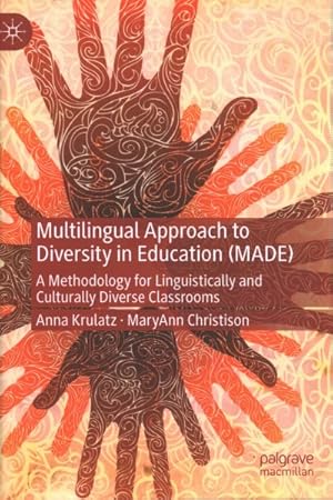 Bild des Verkufers fr Multilingual Approach to Diversity in Education MADE : A Methodology for Linguistically and Culturally Diverse Classrooms zum Verkauf von GreatBookPricesUK