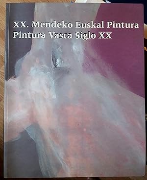 Pintura vasca Siglo XX / XX. Mendeko Euskal Pintura