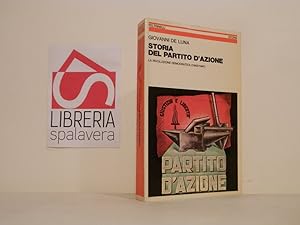 Immagine del venditore per Storia del Partito d'Azione : 1942-1947 venduto da Libreria Spalavera