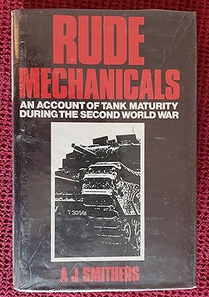 Rude Mechanicals: An Account of Tank Maturity During the Second World War