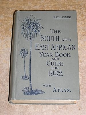 Imagen del vendedor de The South and East African Year Book & Guide With Atlas And Diagrams 1932 Edition a la venta por Neo Books