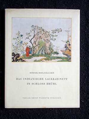 Bild des Verkufers fr Das Indianische Lackkabinett des Kurfrsten Clemens August in Schloss Brhl. Mit einem Nachwort ber Europische Lackkunst des XVIII. Jahrhunderts. zum Verkauf von Verlag + Antiquariat Nikolai Lwenkamp