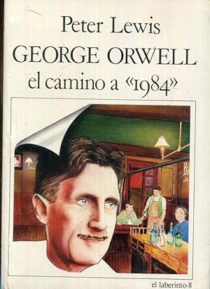 Immagine del venditore per George Orwell, el camino a "1984" venduto da Rincn de Lectura