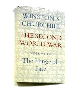 Imagen del vendedor de The Second World War. Volume IV. The Hinge of Fate a la venta por World of Rare Books