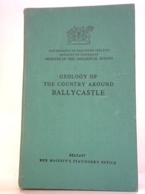 Seller image for Geology of the Country Around Ballycastle for sale by World of Rare Books