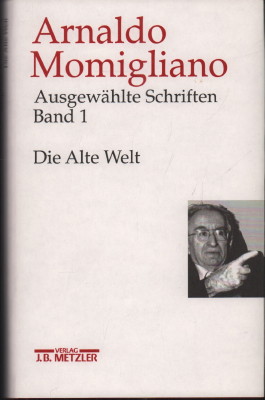 Bild des Verkufers fr Ausgewhlte Schriften zur Geschichte und Geschichtsschreibung. Band 1: Die Alte Welt. zum Verkauf von Antiquariat Jenischek