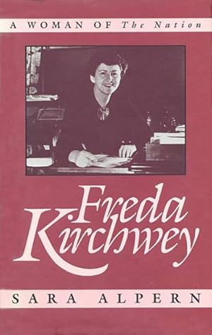 Seller image for Freda Kirchwey : A Woman of the Nation for sale by GreatBookPricesUK