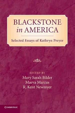 Imagen del vendedor de Blackstone in America : Selected Essays of Kathryn Preyer a la venta por GreatBookPricesUK