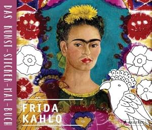 Bild des Verkufers fr Frida Kahlo : Das Kunst-Sticker-Mal-Buch zum Verkauf von Smartbuy