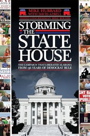 Immagine del venditore per Storming the State House : The Campaign That Liberated Alabama from 136 Years of Democrat Rule venduto da GreatBookPricesUK