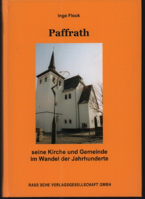 Bild des Verkufers fr Paffrath. Seine Kirche und Gemeinde im Wandel der Jahrhunderte. zum Verkauf von Antiquariat Jenischek