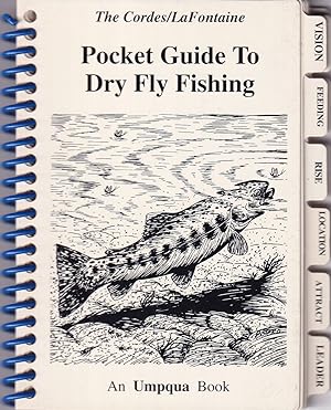 Seller image for THE CORDES/LAFONTAINE POCKET GUIDE TO DRY FLY FISHING. An Umpqua Book. for sale by Coch-y-Bonddu Books Ltd