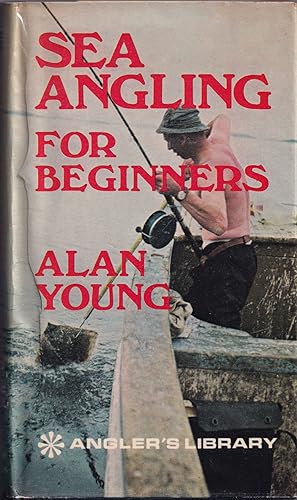 Image du vendeur pour SEA ANGLING FOR BEGINNERS. By Alan Young. The Angler's Library. mis en vente par Coch-y-Bonddu Books Ltd