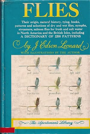 Seller image for FLIES: THEIR ORIGIN, NATURAL HISTORY, TYING, HOOKS, PATTERNS AND SELECTIONS. By J. Edson Leonard. for sale by Coch-y-Bonddu Books Ltd