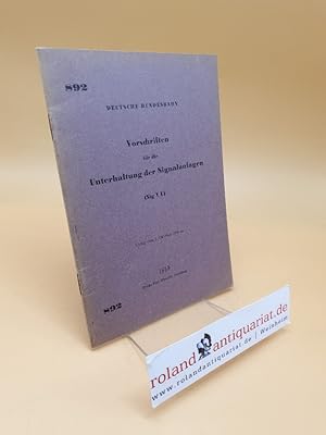 Vorschriften für die Unterhaltung der Signalanlagen (Sig V U) ; Gültig vom 1. Oktober 1959 an ; 892