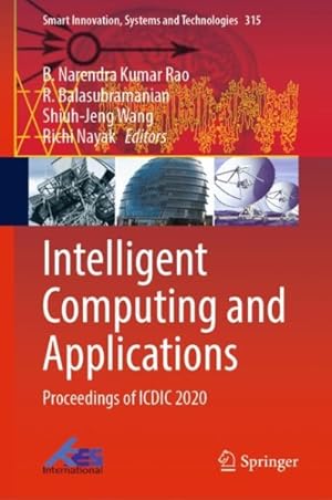 Seller image for Intelligent Computing and Applications : Proceedings of Icdic 2020 for sale by GreatBookPricesUK