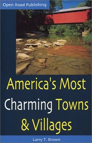 Seller image for America's Most Charming Towns & Villages: 5th Edition (Open Road Travel Guides) for sale by -OnTimeBooks-
