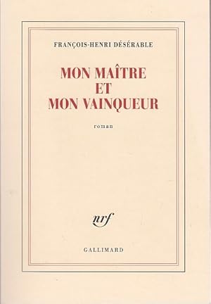 Bild des Verkufers fr MON MAITRE ET MON VAINQUEUR. zum Verkauf von Jacques AUDEBERT